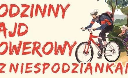 Zapraszamy na Rodzinny Rajd Rowerowy